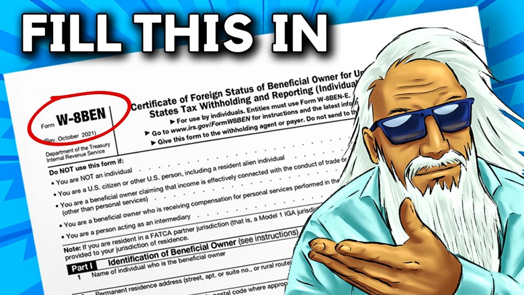What is W-8BEN form thumbnail with a man showing the W-8BEN form and a text saying "FILL THIS IN"
